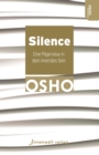 Silence : Eine Pilgerreise in dein innerstes Sein - eBook