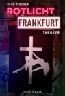 Rotlicht Frankfurt : Thriller - eBook