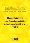 Geschichte der Gesellschaft fur Arbeitsmethodik e.V. : Teil 1 - eBook