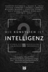 Wie kunstlich ist Intelligenz? : Science-Fiction-Geschichten von morgen und ubermorgen - eBook