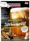 Stellplatzfuhrer Urige Brauereien, aktualisierte Auflage : Bier-Erlebnis mit dem Wohnmobil - eBook