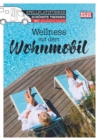 Stellplatzfuhrer Schonste Thermen : Wellness mit dem Wohnmobil - eBook