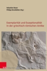 Exemplaritat und Exzeptionalitat in der griechisch-romischen Antike - eBook