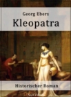 Kleopatra : Ein historischer Roman - eBook