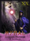 Der Hexer von Hymal, Buch XX: Licht am Horizont : Fantasy Made in Germany - eBook