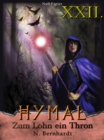 Der Hexer von Hymal, Buch XXII: Zum Lohn ein Thron : Fantasy Made in Germany - eBook