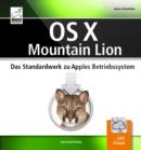 OS X Mountain Lion : Das Standardwerk zu Apples Betriebssytem - eBook