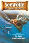 Seewolfe - Piraten der Weltmeere 41 : Ein Mann wird kielgeholt - eBook