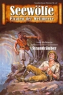 Seewolfe - Piraten der Weltmeere 47 : Strandrauber - eBook
