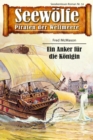 Seewolfe - Piraten der Weltmeere 51 : Ein Anker fur die Konigin - eBook