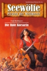 Seewolfe - Piraten der Weltmeere 61 : Die Rote Korsarin - eBook