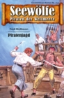 Seewolfe - Piraten der Weltmeere 114 : Piratenjagd - eBook