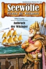 Seewolfe - Piraten der Weltmeere 273 : Aufbruch der Wikinger - eBook