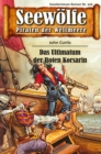 Seewolfe - Piraten der Weltmeere 329 : Das Ultimatum der Roten Korsarin - eBook