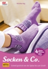 Socken & Co. : Schnell gestrickt von der Spitze bis zum Schaft - eBook