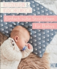 Klitzeklein & Kuschelweich :  Einfach sue Strickideen und Babykleidung fur Babys in den Groen 56-92 - eBook