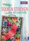Woolly Hugs Socken stricken mit Super-Ferse : 24 Gute-Laune-Modelle - eBook