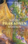 WO DIE PHARAONEN WOHNEN. Vom Ursprung zwischen den Sternen - eBook