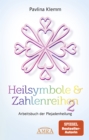 Heilsymbole & Zahlenreihen Band 2: Das neue Arbeitsbuch der Plejadenheilung [von der SPIEGEL-Bestseller-Autorin] - eBook