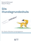 Die Hundegrundschule : Ein Sechs-Wochen-Lernprogramm - eBook