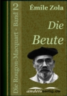 Die Beute : Die Rougon-Macquart - Band 2 - eBook