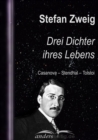 Drei Dichter ihres Lebens : Casanova - Stendhal - Tolstoi - eBook