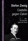 Castellio gegen Calvin : oder Ein Gewissen gegen die Gewalt - eBook