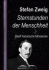 Sternstunden der Menschheit : Zwolf historische Miniaturen - eBook