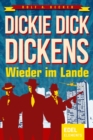 Dickie Dick Dickens - Wieder im Lande - eBook