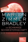 Die schwarze Schwesternschaft : Ein Darkover Roman - eBook