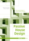 Passive House Design : Planning and design of energy-efficient buildings - eBook
