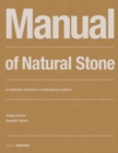 Manual of Natural Stone : A traditional material in a contemporary context - Book
