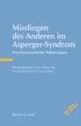 Misslingen des Anderen im Asperger-Syndrom : Psychoanalytische Naherungen - eBook