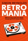 Retromania : Warum Pop nicht von seiner Vergangenheit lassen kann - eBook