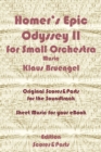 Homer's Epic Odyssey II for Small Orchestra Music : Original Scores to the Soundtrack - Sheet Music for Your eBook - eBook