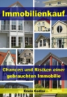 Immobilienkauf - Chancen und Risiken einer gebrauchten Immobilie - eBook