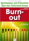 Burn-out: Quintessenz und Pravention : Uber den Tellerrand hinaus - eBook