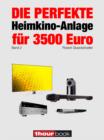 Die perfekte Heimkino-Anlage fur 3500 Euro (Band 2) : 1hourbook - eBook