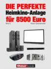 Die perfekte Heimkino-Anlage fur 8500 Euro (Band 2) : 1hourbook - eBook