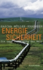 Energiesicherheit : Die neue Vermessung der Welt - eBook