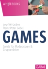 Games : Spiele fur Moderatoren & Gruppenleiter - eBook