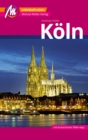 Koln MM-City Reisefuhrer Michael Muller Verlag : Individuell reisen mit vielen praktischen Tipps und Web-App mmtravel.com - eBook