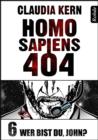 Homo Sapiens 404 Band 6: Wer bist du, John? - eBook