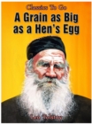 A Grain As Big As A Hen's Egg - eBook