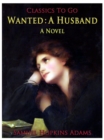 Wanted: A Husband / A Novel - eBook