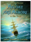 Afloat and Ashore: A Sea Tale - eBook