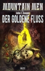 Mountain Men 02: Der goldene Fluss - eBook