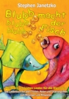 Blubb, blubb, blubb, macht der Fisch - Meine 15 schonsten Lieder fur die Kleinsten : Das Liederbuch mit allen Texten, Noten und Gitarrengriffen zum Mitsingen und Mitspielen - eBook