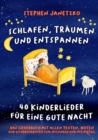 Schlafen, Traumen und Entspannen - 40 Kinderlieder fur eine gute Nacht : Das Liederbuch mit allen Texten, Noten und Gitarrengriffen zum Mitsingen und Mitspielen - eBook