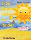 Si Sa Sommerlieder fur Kinder - Kinderlieder : Das Liederbuch mit allen Texten, Noten und Gitarrengriffen zum Mitsingen und Mitspielen - eBook